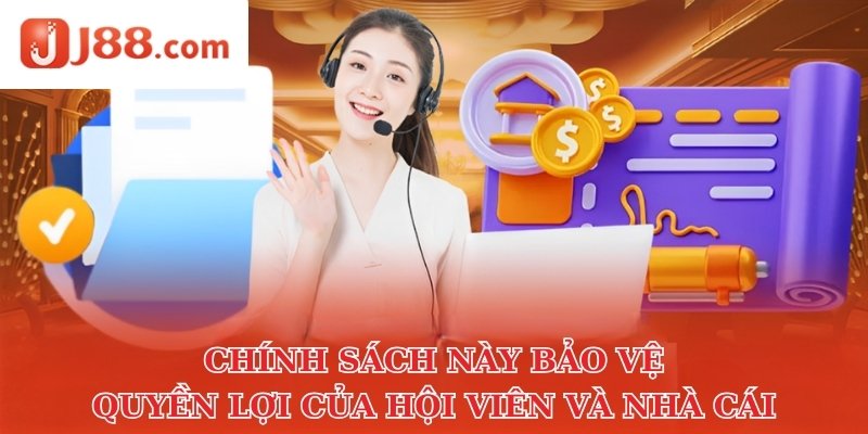 Chính sách này bảo vệ quyền lợi của hội viên và nhà cái